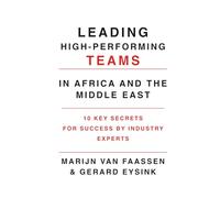 Leading high performing team in Africa and Middle East: 10 key secrets for success by industry experts
