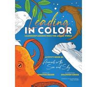 Leading in Color: Leadership Lessons from the Animal World (Activity Book 2, Animals in the Sea & Sky)