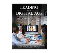 Leading in the Digital Age: Strategies for Success in the Corporate World