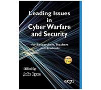 Leading Issues In Cyber Warfare And Security