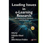 Leading Issues In E-Learning Research For Researchers, Teachers And Students