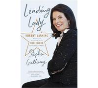 Leading Lady: Sherry Lansing and the Making of a Hollywood Groundbreaker