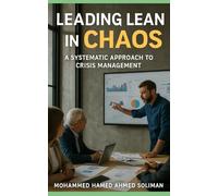 Leading Lean in Chaos: A Systematic Approach to Crisis Management