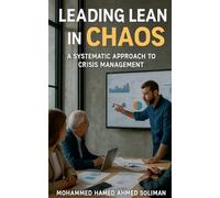 Leading Lean in Chaos: A Systematic Approach to Crisis Management