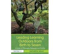 Leading Learning Outdoors From Birth To Seven