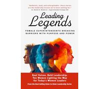 Leading Legends: Female Superintendents Breaking Barriers with Purpose and Power