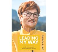 Leading My Way: A Life Dedicated to Responsible Leadership