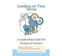 Leading on Your Terms: A Leadership Guide for Women in STEM