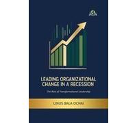 Leading Organizational Change In A Recession
