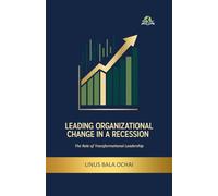 Leading Organizational Change in a Recession