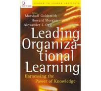 Leading Organizational Learning by Frances Hesselbein Leadership Institute