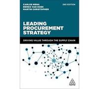 Leading Procurement Strategy: Driving Value Through the Supply Chain - [Version Originale] Inconnu (Auteur)