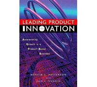 Leading Product Innovation: Accelerating Growth in a Product-Based Business