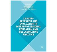 Leading Research And Evaluation In Interprofessional Education And Collaborative Practice