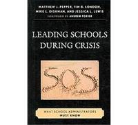 Leading Schools During Crisis Jessica L. Lewis, Matthew Pepper, Mike L. Dishman, Tim D. London (Auteur)