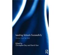 Leading Schools Successfully: Stories From The Field (Hardcover) Christopher Day, David Gurr (Auteur)