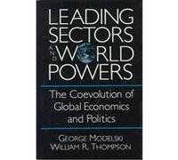 Leading Sectors and World Powers, Studies in International Relations Series George Modelski, William R. Thompson (Auteur)