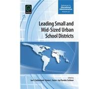 Leading Small and MidSized Urban School Districts Karen L Sanzo, Ian E Sutherland, Jay P Scribner, (Auteur)