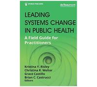 Leading Systems Change In Public Health