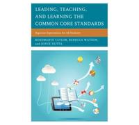 Leading, Teaching, And Learning The Common Core Standards