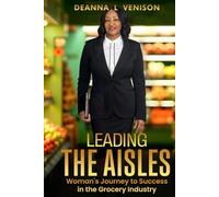 Leading The Aisles: Woman’s Journey to Success in the Grocery Industry