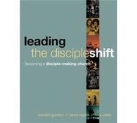 Leading the Discipleshift Becoming a DiscipleMaking Church by Brandon Guindon & Lance Wigton & Luke Yetter Brandon Guindon Lance Wigton Luke Yetter (Auteur)