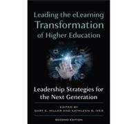Leading the eLearning Transformation of Higher Education Leading the eLearning Transformation of Higher Education (Auteur)