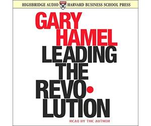 [(Leading the Revolution )] [Author: Gary Hamel] [Jul-2000]