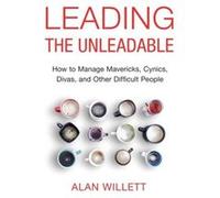 Leading the Unleadable by Alan Willett Alan Willett (Auteur)