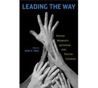 Leading the Way by Edited by Mary K Trigg & Preface by Mary Hartman & Contributions by Elizabeth Brice & Contributions by Mary Simonson & Contributions by