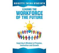 Leading The Workforce Of The Future