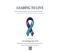 Leading to Live: Military Leadership Strategies for Suicide Prevention and Team Building