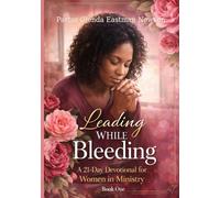 Leading While Bleeding: A 21-Day Devotional for Women in Ministry
