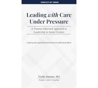 Leading with Care Under Pressure: A Trauma-Informed Approach to Leadership in Senior Centers