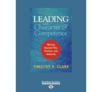 Leading With Character And Competence