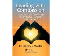 Leading with Compassion by Gregory Worden Gregory Worden (Auteur)