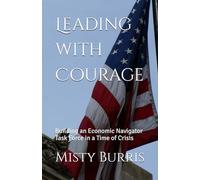 Leading with Courage: Building an Economic Navigator Task Force in a Time of Crisis