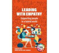 Leading with Empathy: Supporting People in a Hybrid World