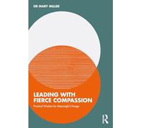 Leading with Fierce Compassion