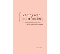 Leading with Imperfect Feet How my disability enabled me to become an even more agile leader - David Dame - 8080 Books - ebook (ePub) - Livre