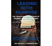 Leading with Purpose: The Transformative Power of Training on Organizational Performance (A Research Study with Biblical Perspective)