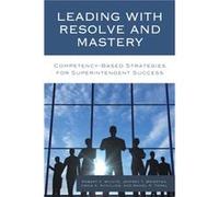 Leading with Resolve and Mastery by Daniel R. Tomal Robert K. Wilhite Jeffrey Brierton Craig A. Schilling Daniel R. Tomal (Auteur)