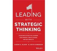 Leading with Strategic Thinking by B. Keith Simerson Aaron K Olson - B Keith Simerson (Auteur)