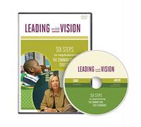 Leading With Vision: Six Steps To Implementing The Common Core State Standards DVD