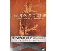 Leading Worship: Pastoring People and Developing Skill