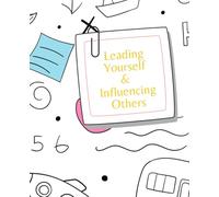 Leading Yourself & Influencing Others