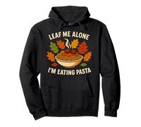 Leaf Me Alone, Je Mange des pâtes Sweat à Capuche
