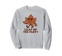 Leaf of The Party, Happy Fall Harvest Autumn Leaf, Jeu de Mots Sweatshirt