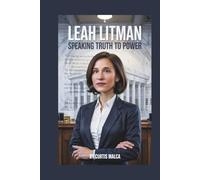 LEAH LITMAN: Speaking Truth to Power