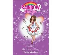 Leah the Theatre Fairy: The Showtime Fairies Book 2 (Rainbow Magic) Meadows, Daisy (Auteur)